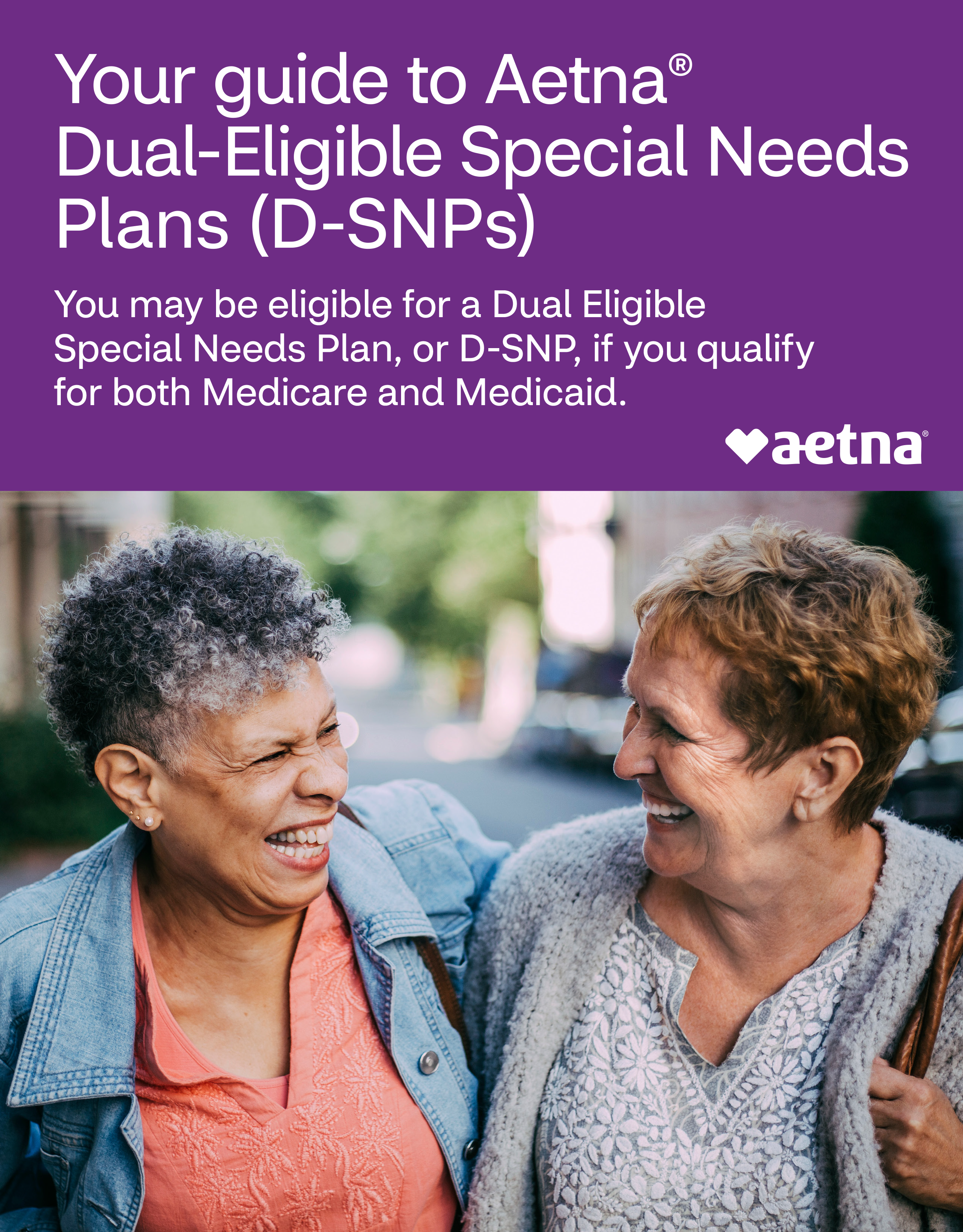 Free download: Your guide to Aetna® Dual Eligible Special Needs Plans (D-SNPs)